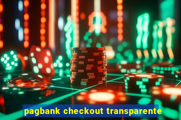 pagbank checkout transparente